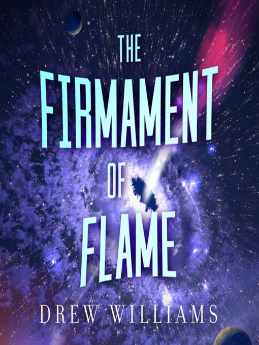 Title details for The Firmament of Flame by Drew Williams - Available